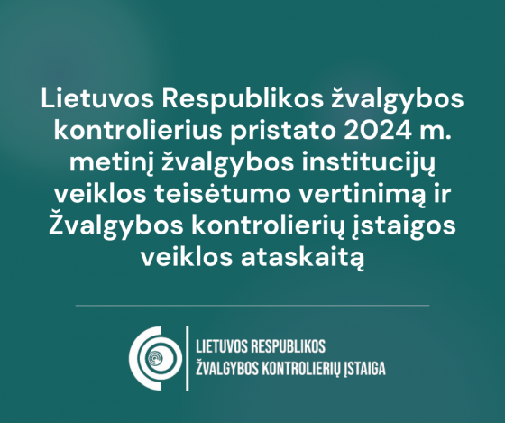 Lietuvos Respublikos žvalgybos kontrolierius pristato 2024 m. metinį žvalgybos institucijų veiklos teisėtumo vertinimą ir Žvalgybos kontrolierių įstaigos veiklos ataskaitą