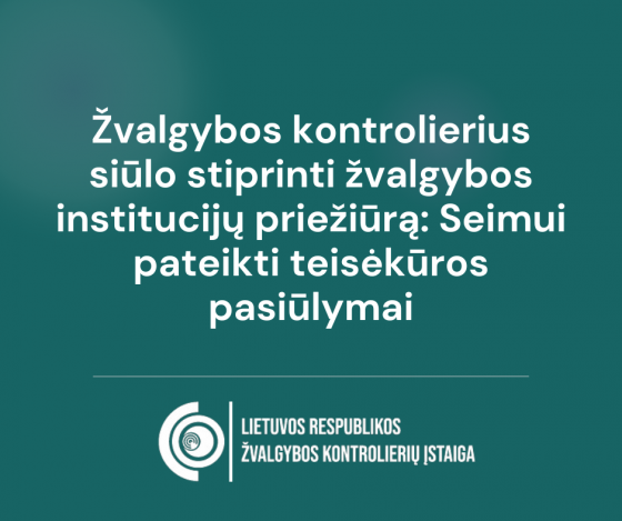Žvalgybos kontrolierius siūlo stiprinti žvalgybos institucijų priežiūrą: Seimui pateikti teisėkūros pasiūlymai