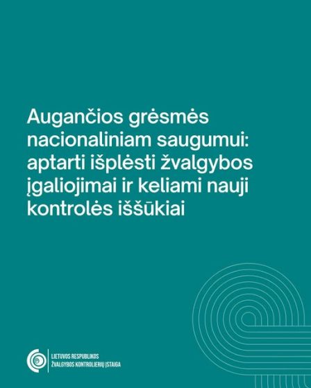 Augančios grėsmės nacionaliniam saugumui.
